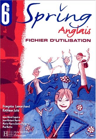 Spring 6e LV1 - Anglais - Fichier d'utilisation - Edition 2000: Anglais