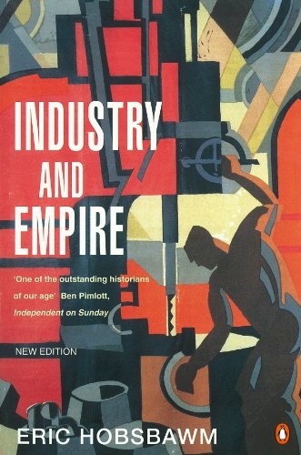 PENGUIN Industry and Empire: From 1750 to the Present Day