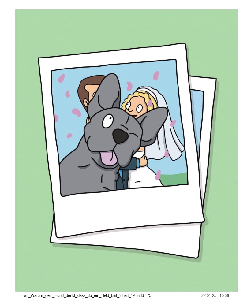 Warum dein Hund denkt, du bist ein Held: Das lustige und liebevolle Geschenkbuch für alle Hundebesitzer und Tierliebhaber. Schönes Geschenk zu Weihnachten, Ostern, Geburtstag