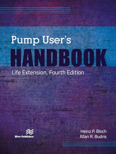 Pump User's Handbook: Life Extension, Fourth Edition