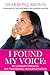 I FOUND MY VOICE: My Journey Through Sex Trafficking and Exploitation