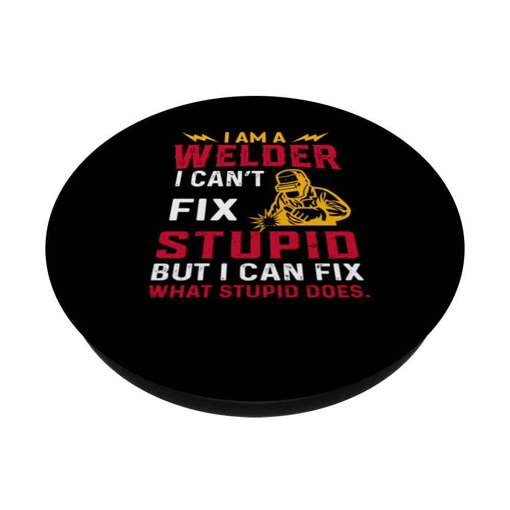 i'm a welder i can't fix stupid but I can fix what stupid do PopSockets Swappable PopGrip, Black - Image 2