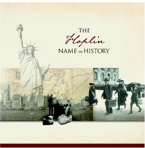 The Hoplin Name in History Paperback – 29 Jun. 2007