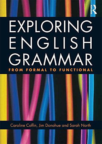 Exploring English Grammar: From formal to functional