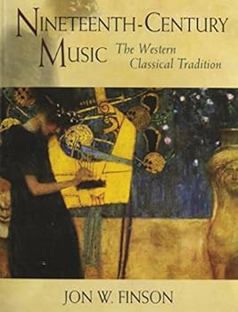 Paperback Nineteenth-Century Music: The Western Classical Tradition Book
