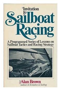 Hardcover Invitation to Sailboat Racing: A Programmed Series of Lessons on Sailboat Tactics and Racing Strategy Book