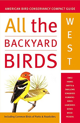 All the Backyard Birds: West All the Backyard Birds: West