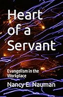 Heart of a Servant 0989686450 Book Cover