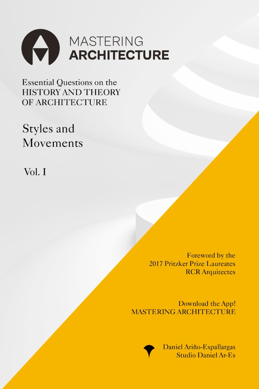 Essential Questions on the History and Theory of Architecture: Styles and Movements (MASTERING ARCHITECTURE)