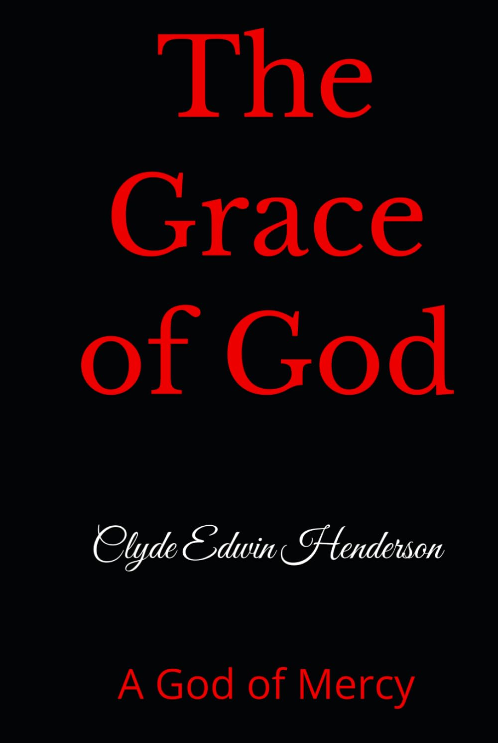 The Grace of God: A God of Mercy