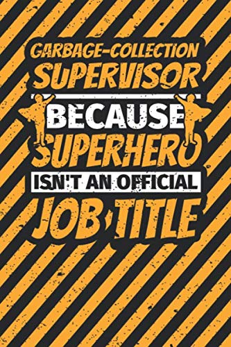 Notebook lined: GARBAGE-COLLECTION SUPERVISOR Gifts Funny Job Humor