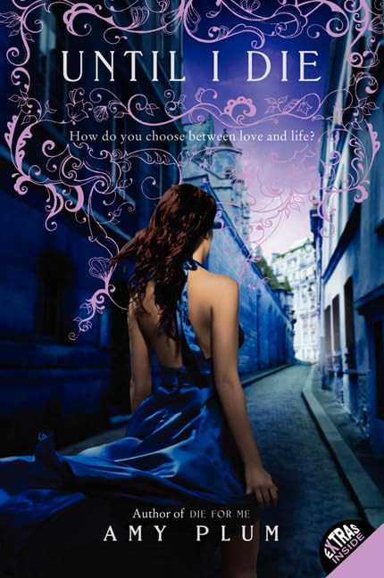 Until I Die: A Young Adult Urban Fantasy Romance About Star-Crossed Lovers in Paris and Immortal Enemies (Die for Me, 2)
