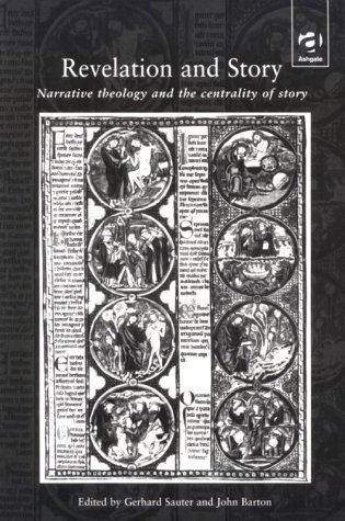 Revelation and Story: Narrative Theology and the Centrality of Story