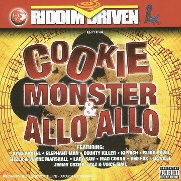 Riddim Driven Cookie Monster & Allo Allo