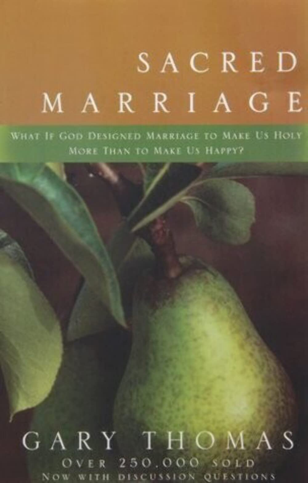 Sacred Marriage What If God Designed Marriage to Make Us