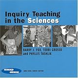 Inquiry Teaching in the Sciences (Teacher to Teacher Publications)