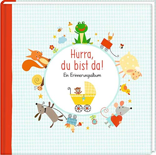 Preisvergleich Produktbild Babyalbum - Hurra, du bist da!: Ein Erinnerungsalbum