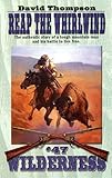 Reap the Whirlwind (Wilderness #47)