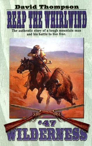 Reap the Whirlwind (Wilderness #47)