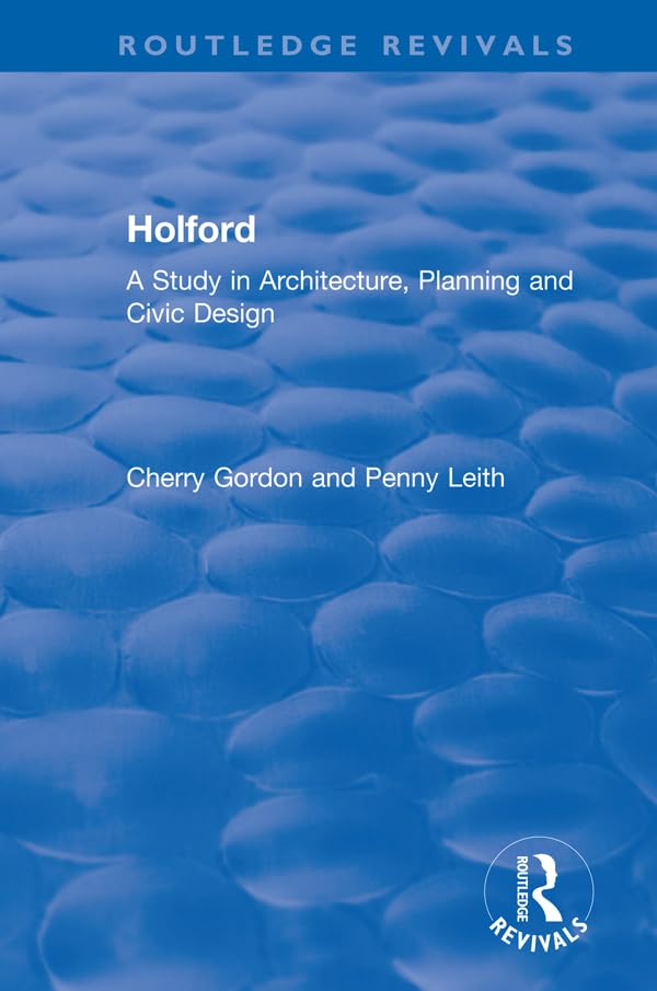 Holford A Study in Architecture livre urbanisme et design civique Routledge
