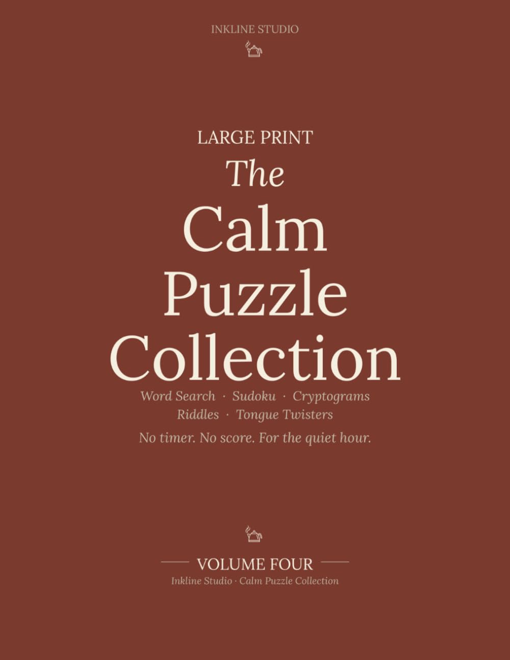 The Calm Puzzle Collection: Large Print Word Search, Sudoku, Cryptograms, Riddles and Tongue Twisters
