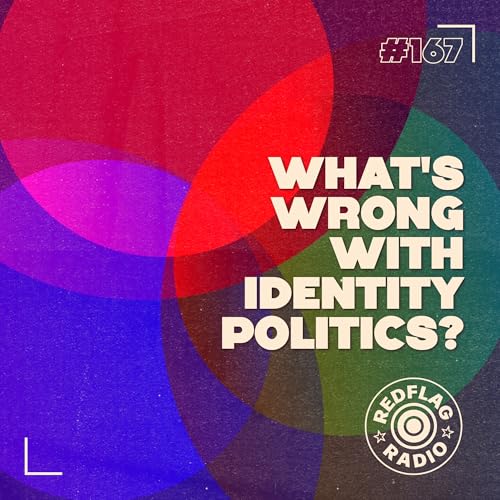 What's wrong with identity politics?