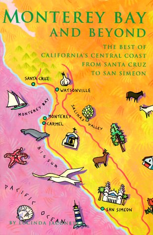 Monterey Bay and Beyond: The Best of California's Central Coast from Santa Cruz to San Simeon      Paperback – Bargain Price, June 1, 1994