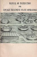 Manual of Instruction for Sewage Treatment Plant Operators B000JCRN6I Book Cover