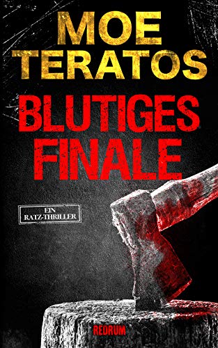 Blutiges Finale: Thriller (Ratz-Thriller 8)