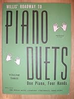 Willis' Roadway to Piano Duets, Volume Three B000K8Z804 Book Cover