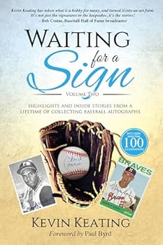 Paperback Waiting for a Sign Volume 2: Highlights and Inside Stories from a Lifetime of Collecting Baseball Autographs Book
