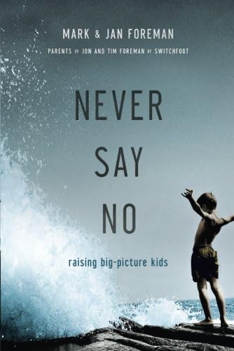 Never Say No: Raising Big-Picture Kids