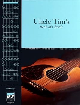 Hardcover Uncle Tim's Book of Chords: A Complete Guide to Basic Chords for Guitar Book
