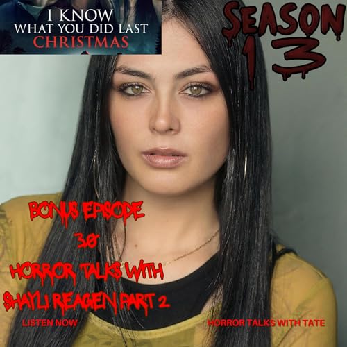 Bonus Episode 30 - Horror Talks with Shayli Reagen: Part 2