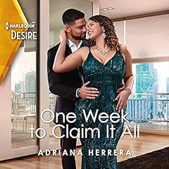 One Week to Claim It All Audiobook By Adriana Herrera cover art