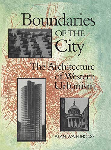 Boundaries of the City: The Architecture of Western Urbanism (Heritage)