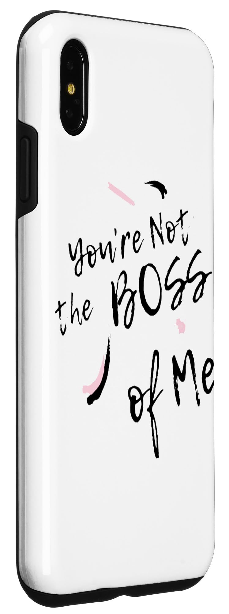 iPhone XS Max You're Not the Boss of Me Funny Cute Sassy Ladies Gift Case - Image 3