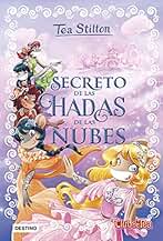 El secreto de las hadas de las nubes (Libros especiales de Tea Stilton)