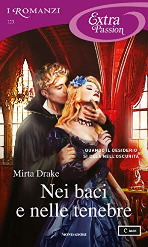 Mirta Drake - Nei baci e nelle tenebre (2021)