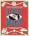Produktbild The Secrets of Street Magic: A Step-By-Step Guide to Becoming a Master Magician