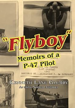 "Flyboy": Memoirs of a P-47 Pilot