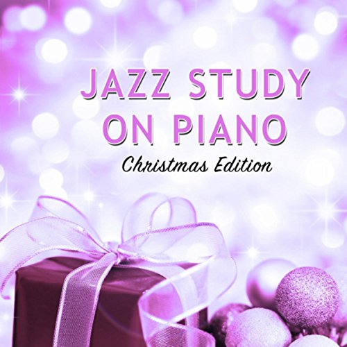 Play Jazz Study on Piano Christmas Edition by Exam Study Soft Jazz Music & Smooth Jazz Sax