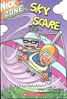 Sky Scare: Nick Zone 0439562724 Book Cover