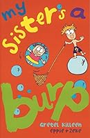 My Sister's a Burp 0091839629 Book Cover