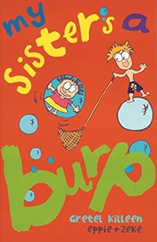 My Sister's a Burp - Book #3 of the My Sister