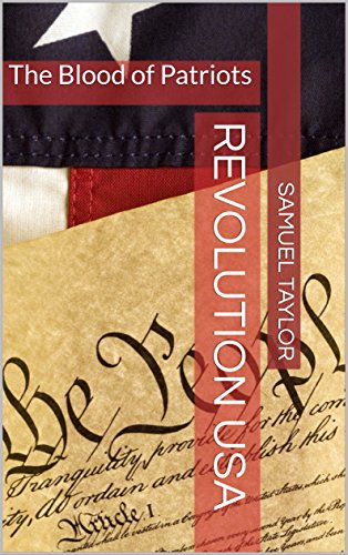 Amazon Com Revolution Usa The Blood Of Patriots Ebook Taylor Samuel Ward Gary Kindle Store