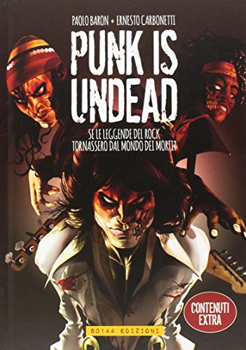 Punk is undead. Se le leggende del rock tornassero dal mondo dei morti?: 1 Punk is undead. Se le leggende del rock tornassero dal mondo dei morti?: 1