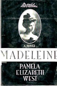 Pamela Elizabeth West's Madeline: A Novel