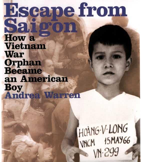Escape from Saigon: How a Vietnam War Orphan Became an American Boy (Booklist Editor's Choice. Books for Youth (Awards))      Hardcover – September 9, 2004