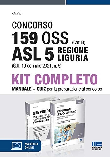 Kit completo Concorso 159 OSS ASL 5 Regione Liguria (Cat. B). Manuale + Quiz per la preparazione al concorso